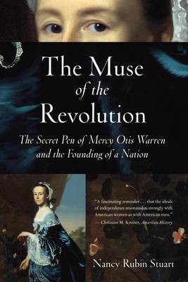 Book cover for Muse of the Revolution, The: The Secret Pen of Mercy Otis Warren and the Founding of a Nation