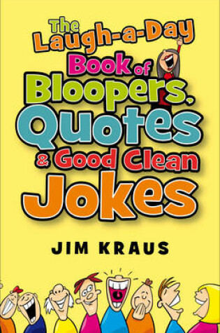 Cover of The Laugh-A-Day Book of Bloopers, Quotes & Good Clean Jokes