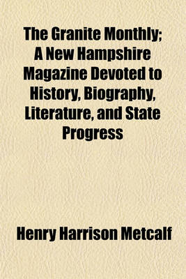 Book cover for The Granite Monthly; A New Hampshire Magazine Devoted to History, Biography, Literature, and State Progress