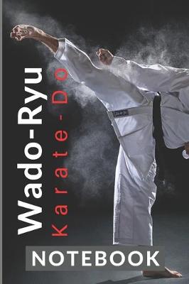 Book cover for Wado-Ryu Karate Do NOTEBOOK