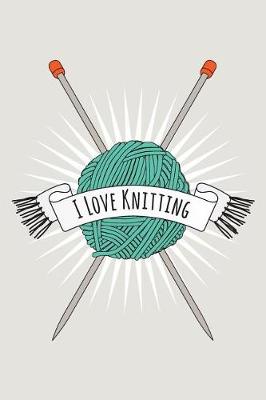 Book cover for I Love Knitting Journal