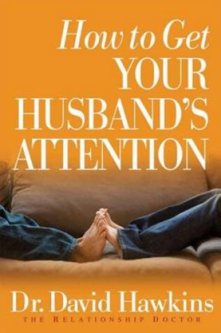 Cover of How to Get Your Husband's Attention