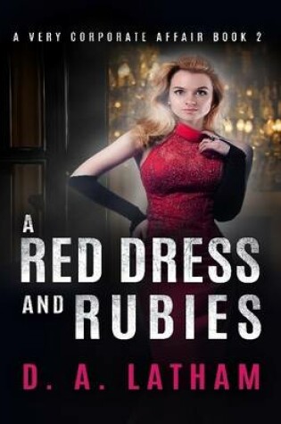 Cover of A Very Corporate Affair Book 2 - A Red Dress and Rubies