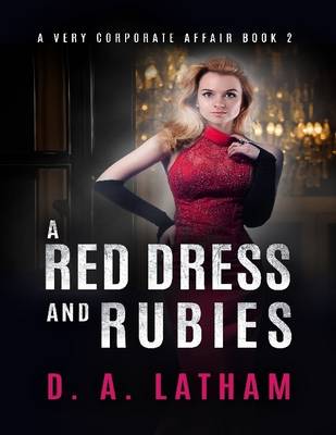 Book cover for A Very Corporate Affair Book 2 - A Red Dress and Rubies