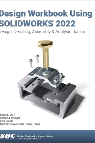 Cover of Design Workbook Using SOLIDWORKS 2022