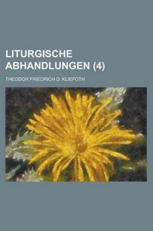 Cover of Liturgische Abhandlungen (4)