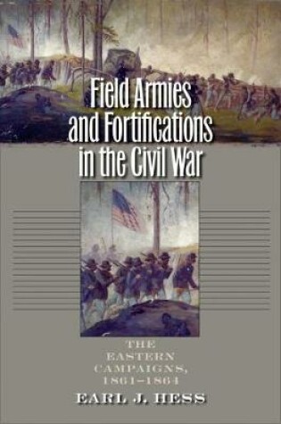 Cover of Field Armies and Fortifications in the Civil War