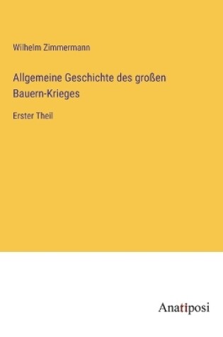 Cover of Allgemeine Geschichte des großen Bauern-Krieges