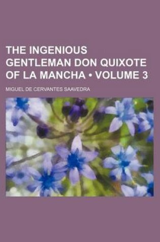 Cover of The Ingenious Gentleman Don Quixote of La Mancha (Volume 3)