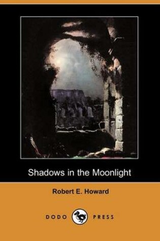Cover of Shadows in the Moonlight (Dodo Press)