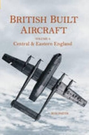 Cover of British Built Aircraft Volume 4