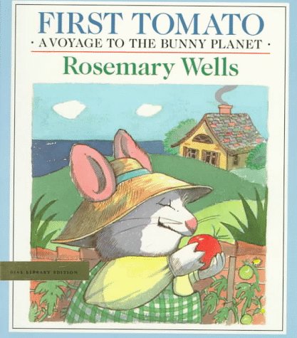First Tomato by Rosemary Wells
