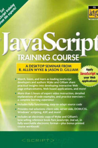 Cover of The Javascript Training Course - A Desktop Seminar From Allen Wyke and Jason D. Gilliam
