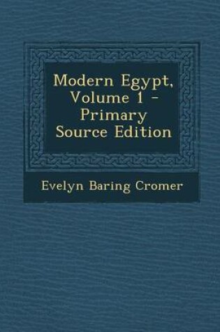 Cover of Modern Egypt, Volume 1 - Primary Source Edition