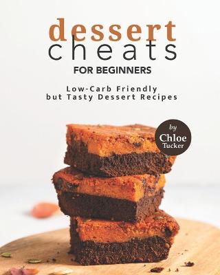 Book cover for Dessert Cheats for Beginners