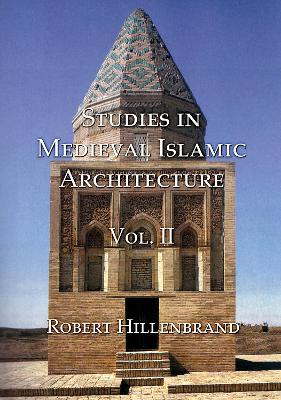 Book cover for Studies in Medieval Islamic Architecture, Volume II