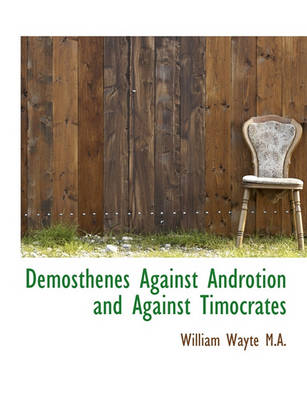 Book cover for Demosthenes Against Androtion and Against Timocrates