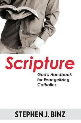 Cover of Scripture-God's Handbook for Evangelizing Catholics