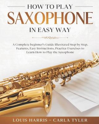 Book cover for How to Play Saxophone in Easy Way