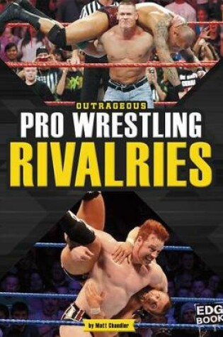 Cover of Outrageous Pro Wrestling Rivalries