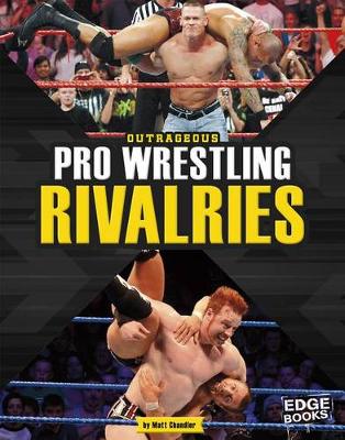 Cover of Outrageous Pro Wrestling Rivalries