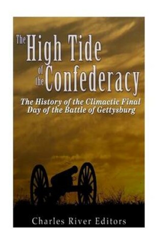 Cover of The High Tide of the Confederacy