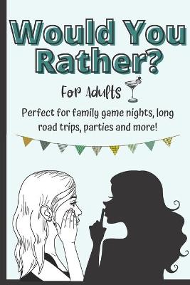 Book cover for Would You Rather For Adults