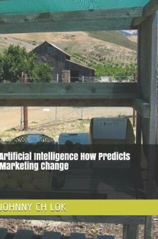 Cover of Artificial Intelligence How Predicts Marketing Change