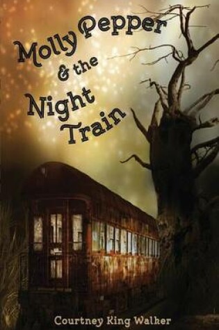 Cover of Molly Pepper & the Night Train