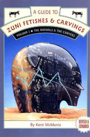 Cover of Guide to Zuni Fetishes & Carvings Vol1