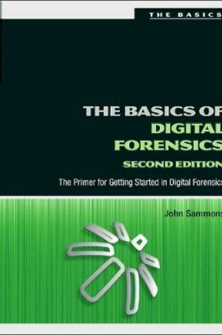 Cover of The Basics of Digital Forensics