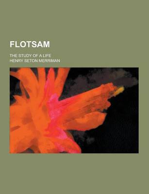 Book cover for Flotsam; The Study of a Life