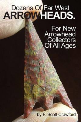 Book cover for Dozens Of Far West ARROWHEADS.