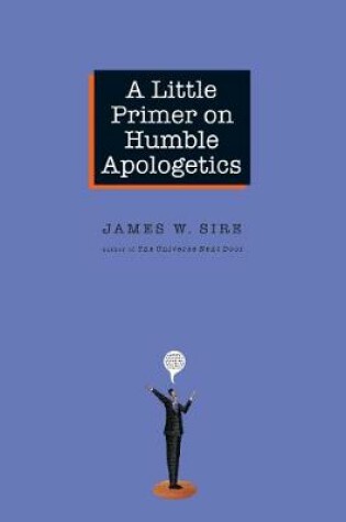 Cover of A Little Primer on Humble Apologetics