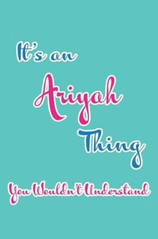 Cover of It's an Ariyah Thing You Wouldn't Understand