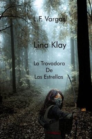 Cover of Lina Klay: La Trovadora De Las Estrellas Capitulo 1