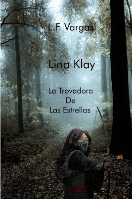 Book cover for Lina Klay: La Trovadora De Las Estrellas Capitulo 1
