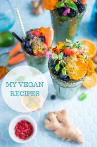 Cover of My Vegan Recipes