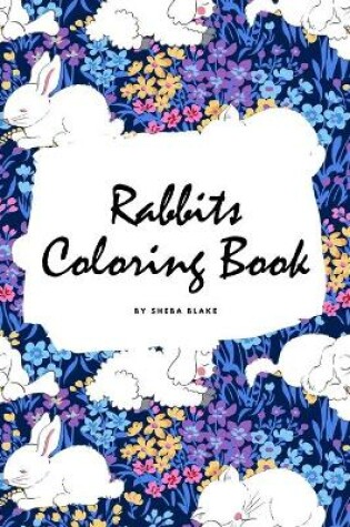 Cover of Rabbits Coloring Book for Children (6x9 Coloring Book / Activity Book)