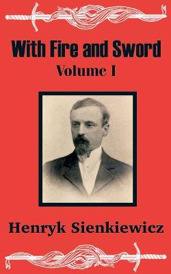 Book cover for With Fire and Sword (Volume One)