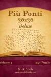 Book cover for Più Ponti 30x30 Deluxe - Volume 4 - 255 Puzzle