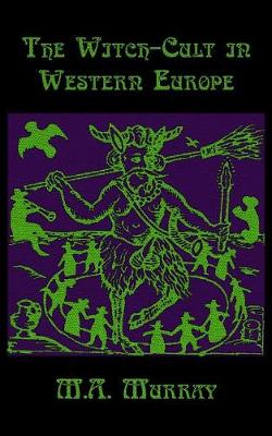 Book cover for The Witch-Cult in Western Europe