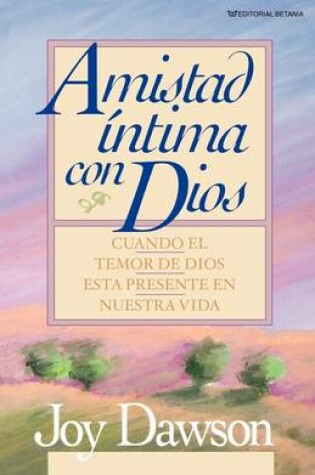 Cover of Amistad Intima Con Dios