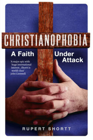 Cover of Christianophobia A Faith Under Attack