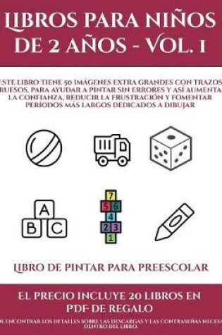 Cover of Libro de pintar para preescolar (Libros para niños de 2 años - Vol. 1)