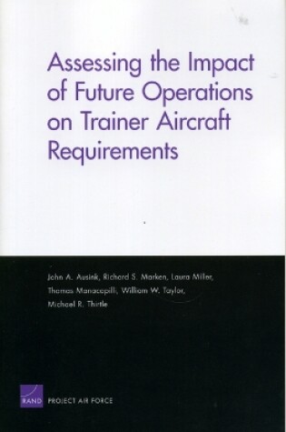 Cover of Assessing the Impact of Future Operations on Trainer Aircraft Requirements