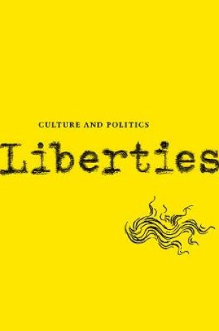 Cover of Liberties Journal of Culture and Politics