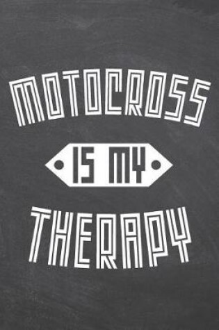 Cover of Motocross Is My Therapy