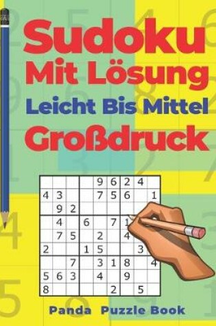 Cover of Sudoku Mit Lösung Leicht Bis Mittel Großdruck