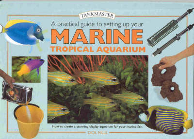 Book cover for A Practical Guide to Setting Up Your Marine Tropical Aquarium